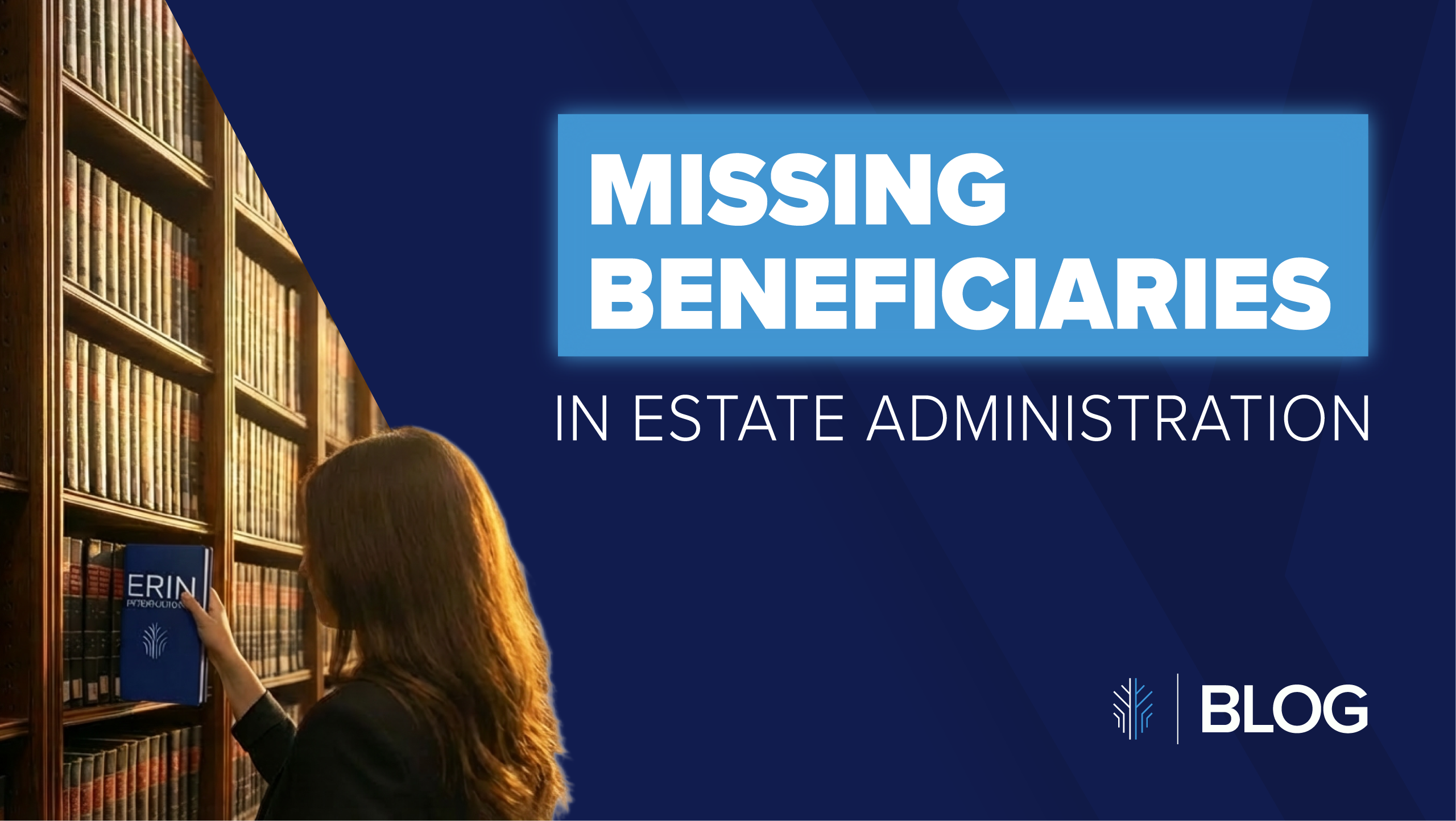 Missing Beneficiaries In Estate Administration